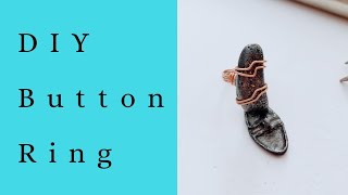 How To Make Wire Wrapped Button Ring.