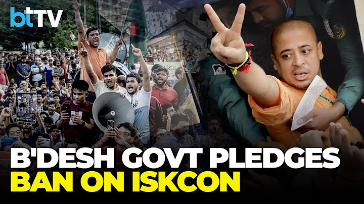Bangladesh In Crisis: Hindu Leaders Targeted, ISKCON Faces Ban Amid Rising Protests