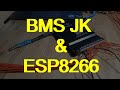 BMS JK  &amp; ESP8266