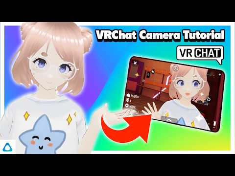 How to Use VRChatu0027s Camera (Full Walkthrough and Tutorial)