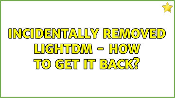 Ubuntu: Incidentally removed lightdm - how to get it back?