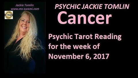 CANCER Psychic Tarot Reading for the week of November 6, 2017
