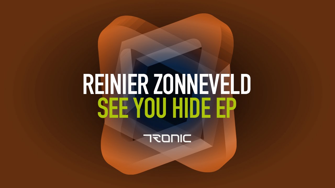 在 YouTube 上观看 Reinier Zonneveld - See You Hide [Tronic]