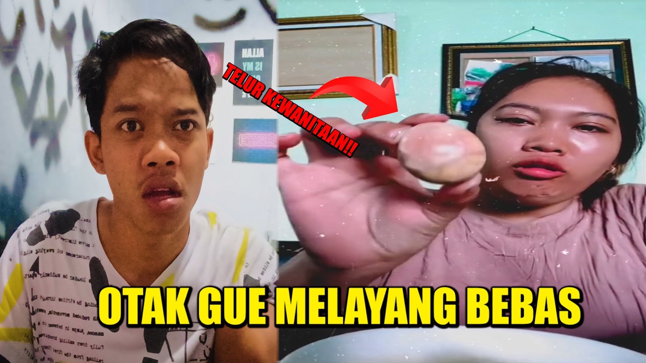 BARU KALI INI LIHAT TELUR DARI CEWEK || Bikin Otak Gue Auto Melayang Bebas!