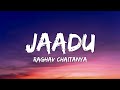 Jaadu Lyrics Jewel Thief Raghav Chaitanya OAFF Savera