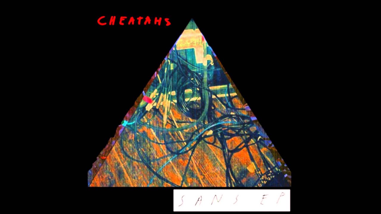 Watch Cheatahs - SANS Full E.P on YouTube Watch Cheatahs - SANS Full E.P on YouTube
