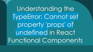 Understanding the TypeError: Cannot set property 