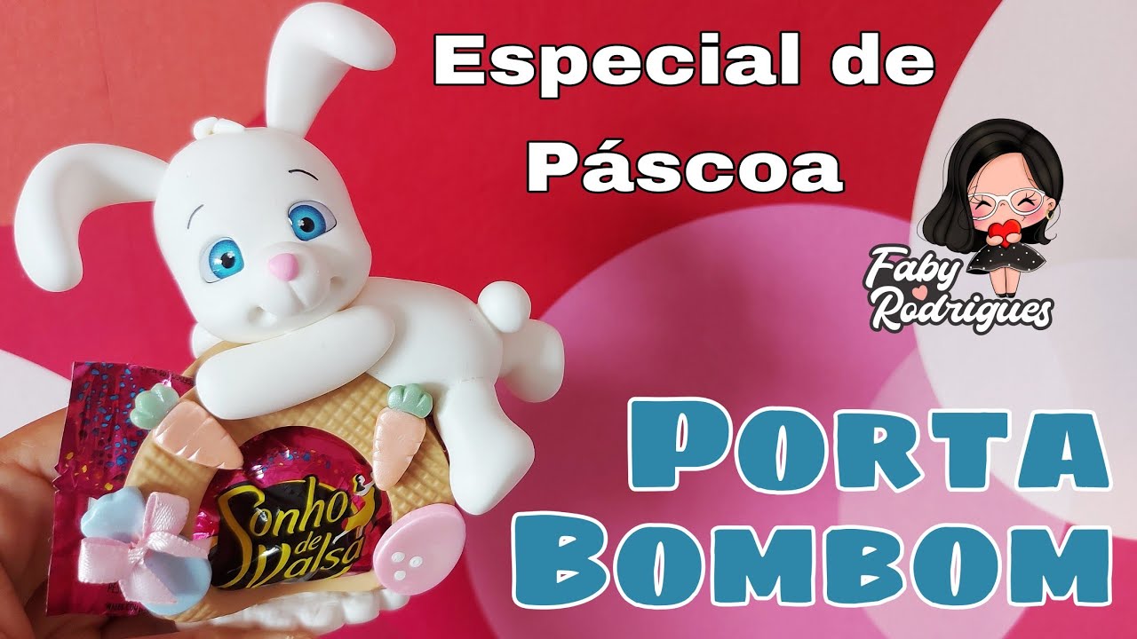 Porta Bombom - Especial de Páscoa com a Equipe Faby Rodrigues