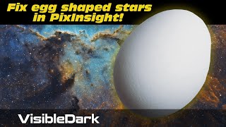 Fix egg shaped stars in PixInsight!