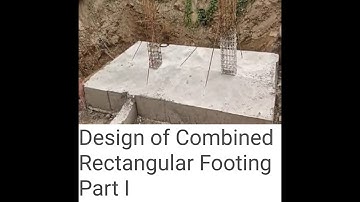 Design of Rectangular Type Combined Footing PART I