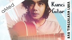 Kunci gitar Kau Tinggalkan Luka  - Durasi: 4:54. 