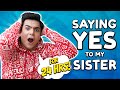 SAYING YES TO MY SISTER FOR 24HOURS | RAJ ANADKAT |