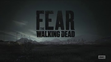 Fear the Walking Dead - Season 4 - Official Intro (4.15)