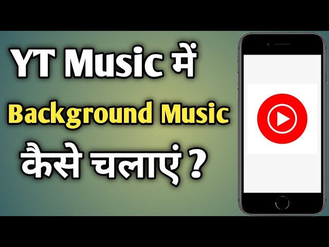 yt music app background play kaise kare | how to play background music on yt music class=