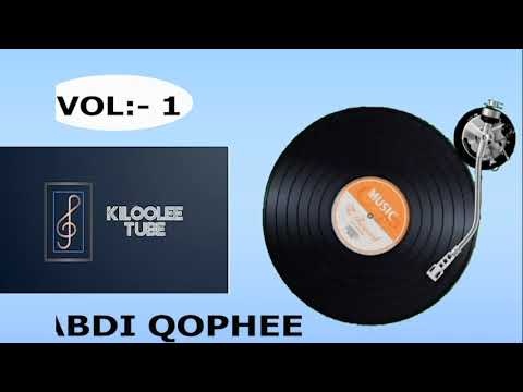 Abdi Qophee   Vol 1 non Stop   Bareedduu baadiyyaa    Dagalee Tube  old  oromomusic  oromoo  Kemer