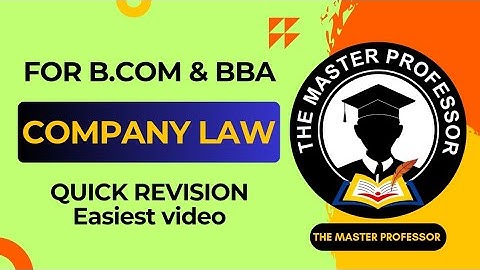 Company Law | B.Com | BBA | Quick Revision | @The.master.professor 