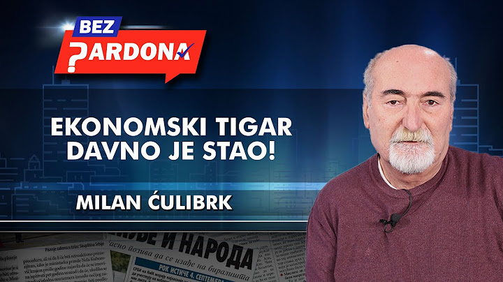 Milan Ćulibrk – Ekonomski tigar davno je stao!