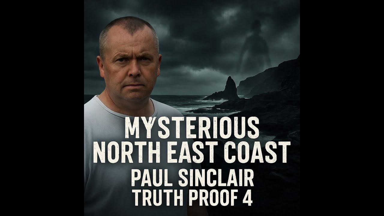 Truth Proof 4 & North East England’s Unexplained Phenomena | Paul Sinclair Interview