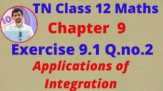 TN Class 12 Maths Chapter 9  Applications of Integration Exercise 9.1 Sum 2