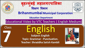 Class 7 English L in Grammar : Punctuation by BMC VTC Teacher  Shraddha Satish Kambli.