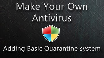 Simple Antivirus / Adding Basic Quarantine System (Episode 10)