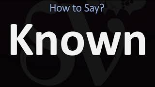 How to Pronounce Known? (CORRECTLY)