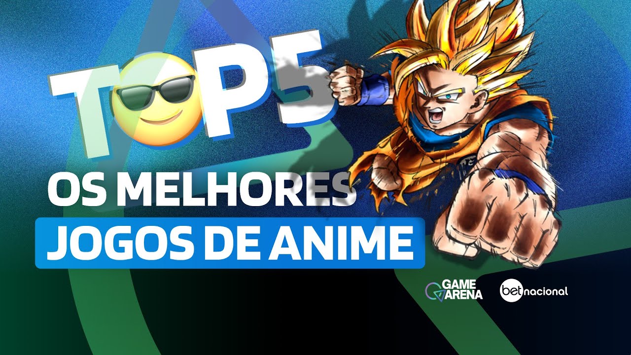 Top 5 melhores jogos de animes