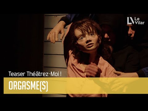 Orgasme(s) : Le Teaser Théâtrez-Moi !