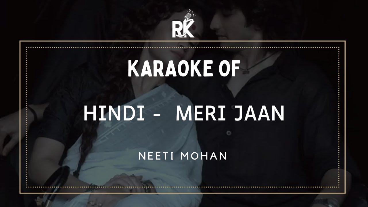 Meri Jaan Karaoke with Lyrics | Gangubai Kathiawadi | Hindi Karaoke ...