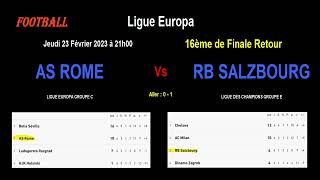 AS ROME - RB SALZBOURG : Avrupa Ligi Son 16 Turu, 23/02/2023 tarihli maç
