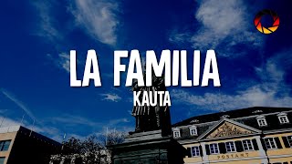 Kauta - La Familia (Lyrics)