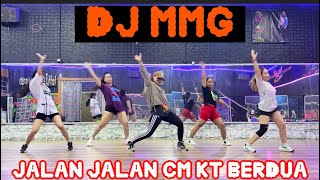 DJ MMG “ JALAN JALAN CUMA KITA BERDUA / ZUMBA BY CHENCI ARIF 