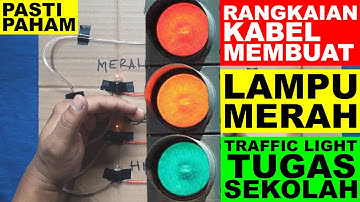 RANGKAIAN KABEL MEMBUAT LAMPU MERAH SEDERHANA TUGAS SEKOLAH | RANGKAIAN PARAREL
