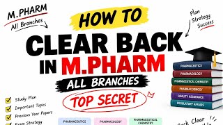 M.Pharm BACK CLEAR KAISE KARE 🔥 All Branches | TOP SECRET Strategy | Complete Guide