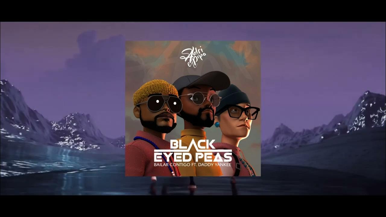 Black Eyed Peas Ft. Daddy Yankee