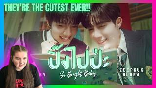REACTING TO ZEENUNEW 'ปิ๊งไปป่ะ (So Bright Baby)'  MV FOR THE FIRST TIME!! - THE CUTEST EVER