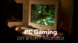 Modern PC Gaming on a CRT