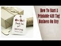 How To Start A Printable Gift Tag Business On Etsy