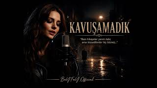 Bayfay - Feat Larin - Kavuşamadık - Yeni Şarkı