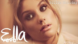 Watch Ella Henderson Billie Holiday video