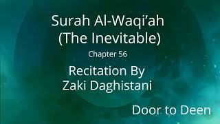 Surah Al-Waqi'ah (The Inevitable) Zaki Daghistani  Quran Recitation