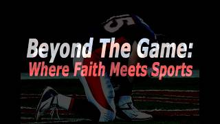 Beyond the Game: Where Faith Meets Sports