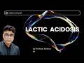Decoding Lactic Acidosis: ICU Lactate Secrets