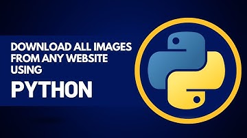 Download All Images from Any Website Using Python: Complete Tutorial