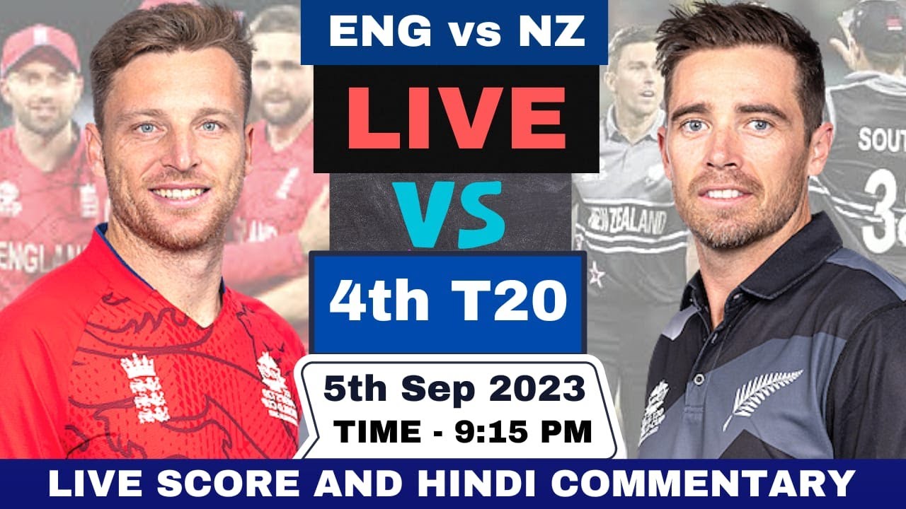 Live ENG vs NZ, 4th T20 Match England vs New Zealand Live T20 Live Score and Commentary 2023