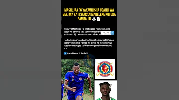 MASHUJAA FC YAKAMILISHA USAJILI WA BEKI WA KATI SAMSON MADELEKE KUTOKA PAMBA JIJI 