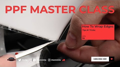PPF Pro Tips - Tips And Tricks To Wrapping Edges - PT.3