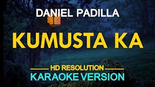 Kumusta Ka - Daniel Padilla Rey Valera Karaoke