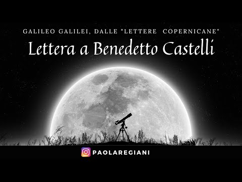 Video: Perché Galileo scrisse una lettera alla Granduchessa?