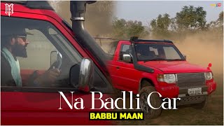 Babbu Maan - Na Badli Car Teaser | Album (Velly Laane) Coming Soon | Latest Punjabi Songs 2024